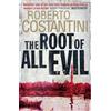 Roberto Costantini The Root of All Evil (Tascabile)