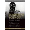 Soraya Boudia Powerless Science? (Tascabile)