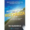 Libreria Strategica Autostrada per la ricchezza. Decifra il codice della ricchezza e vivi da ricco per sempre