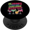 Campione della sete e umorismo alcolico 15 Drinks Per Day Challenge Accepted Party Level Expert PopSockets PopGrip Adesivo