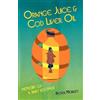 Peter Morley Orange Juice and Cod Liver Oil (Tascabile)