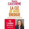 Natacha Calestr La Clé de votre énergie: 22 protocoles pour vous lib (Tascabile)