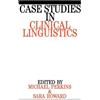 Mick Perkins Sara Howard Case Studies in Clinical Linguistics (Tascabile)