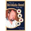 Marc Smith Win the Bermuda Bowl with ME (Tascabile)