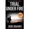 Zoe Sharp TRIAL UNDER FIRE (Tascabile) Charlie Fox crime mystery thriller series