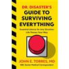 John Torres Dr. Disaster's Guide To Surviving Everything (Copertina rigida)