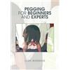 Lugh Aonghus Pegging for Beginners and Experts (Copertina rigida)