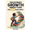 Noel Soryn The Ultimate Growth Mindset Guide For Kids Made Simple (Tascabile)