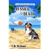 C B Wilson Aussied to Death (Tascabile) Barkview Mysteries
