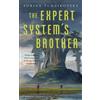 Adrian Tchaikovsky The Expert System's Brother (Tascabile)