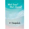 Hs Shivaprakash What Seas? What Shores? (Tascabile)