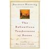 Brennan Manning Larry Crabb The Relentless Tenderness of Jesus (Tascabile)