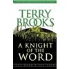 Terry Brooks A Knight of the Word (Tascabile) Pre-Shannara: Word and Void