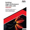 Girish Vas Building High-Performance Web APIs with FastAPI (Tascabile)