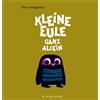 Chris Haughton Kleine Eule ganz allein: Ausgezeichnet mit de (Copertina rigida)