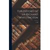T H The History of Sir Richard Whittington (Copertina rigida)