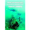 Limburg, Peter R. Deep-Sea Detectives: Maritime Mysteries And Forensi Book NUOVO