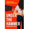 Samantha Dooey-Miles Under the Hammer (Tascabile)