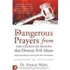 Francis Myles Dangerous Prayers from the Courts of Heaven tha (Copertina rigida)
