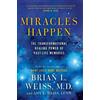 Brian L Weiss Amy E Weiss Miracles Happen (Tascabile)