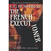 C C Humphreys The French Executioner (Tascabile)