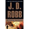 J. D. Robb Betrayal in Death (Tascabile) In Death