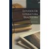 José Veríssimo Estudos de Literatura Brazileira (Copertina rigida)