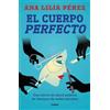 Ana Lilia Pérez El cuerpo perfecto / The Perfect Body (Tascabile)