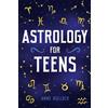 Anne Bullock Astrology for Teens (Tascabile)