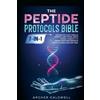 Archer Caldwell The Peptide Protocols Bible (7-in-1) (Tascabile)