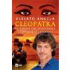 Alberto Angela Cleopatra. La regina che sfidò Roma e conquistò l'ete (Tascabile)