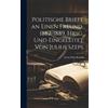 Kron Prinz Rudo Politische Briefe an Einen Freund, 1882-1889. (Copertina rigida)