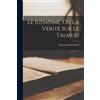 Klein, Salomon Wolf Le Juda?+Sme, Ou La V??Rit?? Sur Le Talmud Book NUOVO