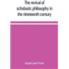 Joseph Louis Pe The revival of scholastic philosophy in the nineteen (Tascabile)