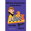 Charles Morphy 500 Easy Checkmates in One Move for Kids, Part 2 (Tascabile)