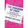 Maggie Bullock The Kingdom of Prep (Tascabile)