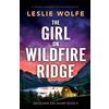 Leslie Wolfe The Girl on Wildfire Ridge (Tascabile) Detective Kay Sharp
