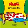Franco Cosimo Panini Pimpa corre con Tito. Ediz. a colori