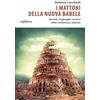 Infinito Edizioni I mattoni della nuova babele