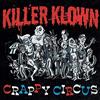 Killer Klown Crappy Circus (Vinyl LP)