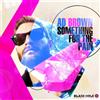 Ad Brown Something for the Pain (CD) Album