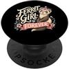 Jimbeels Ferret Girl Forever PopSockets PopGrip Adesivo