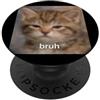 Funny Cat Humor Meme Art Graphic (Bruh) Simpatico gatto divertente gattino dice Bruh sfocato foto meme PopSockets PopGrip Adesivo