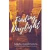 Mara Dabrishus Finding Daylight (Tascabile)