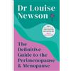Dr Louise Newso The Definitive Guide to the Perimenopause and (Copertina rigida)