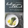 Stephanie Sharp Beginner Belgium Cookbook (Tascabile)