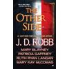 J. D. Robb Mary Blayney Patricia Gaffney Ruth Ryan La The Other Side (Tascabile)