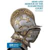 Thom Richardson Arms and Armour of the Elizabethan Court (Tascabile)