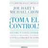 Dale Carnegie J ¡Toma el control! Descubre tu fuerza interior, const (Tascabile)
