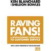 Kenneth Blanchard Sheldon Bowles Raving Fans! (Tascabile) One Minute Manager